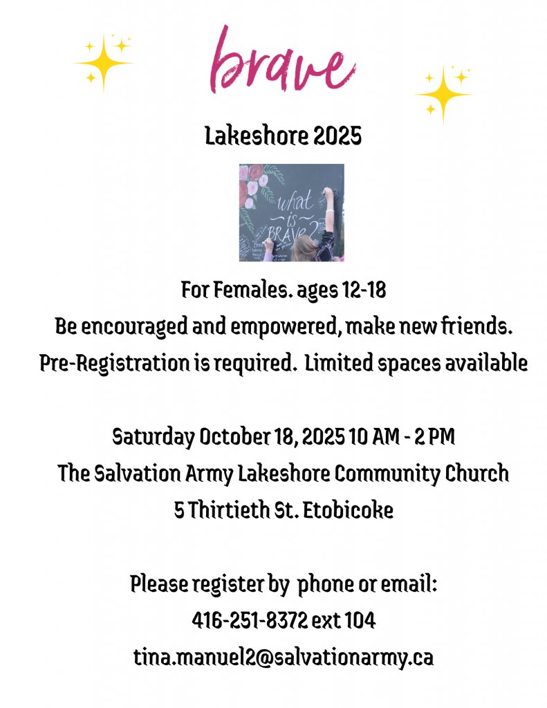 Brave please register by phone or email us 416-251-8372 or tinamanuel2@salvationarmy.ca